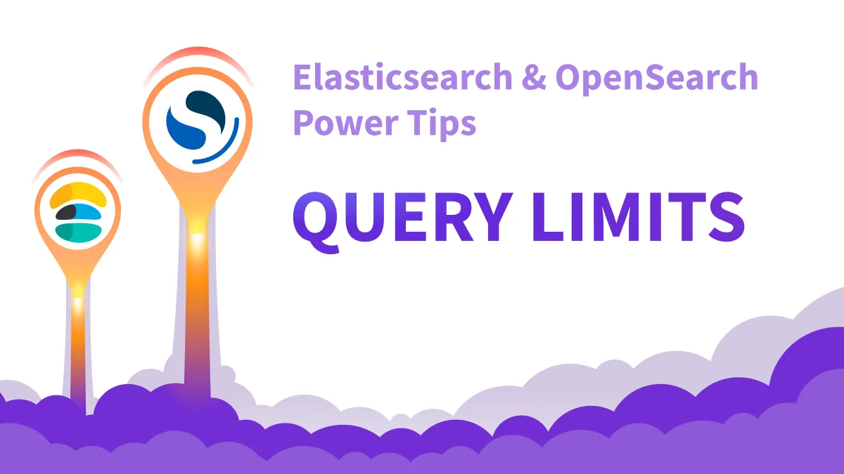 Elasticsearch and OpenSearch Query Limits
