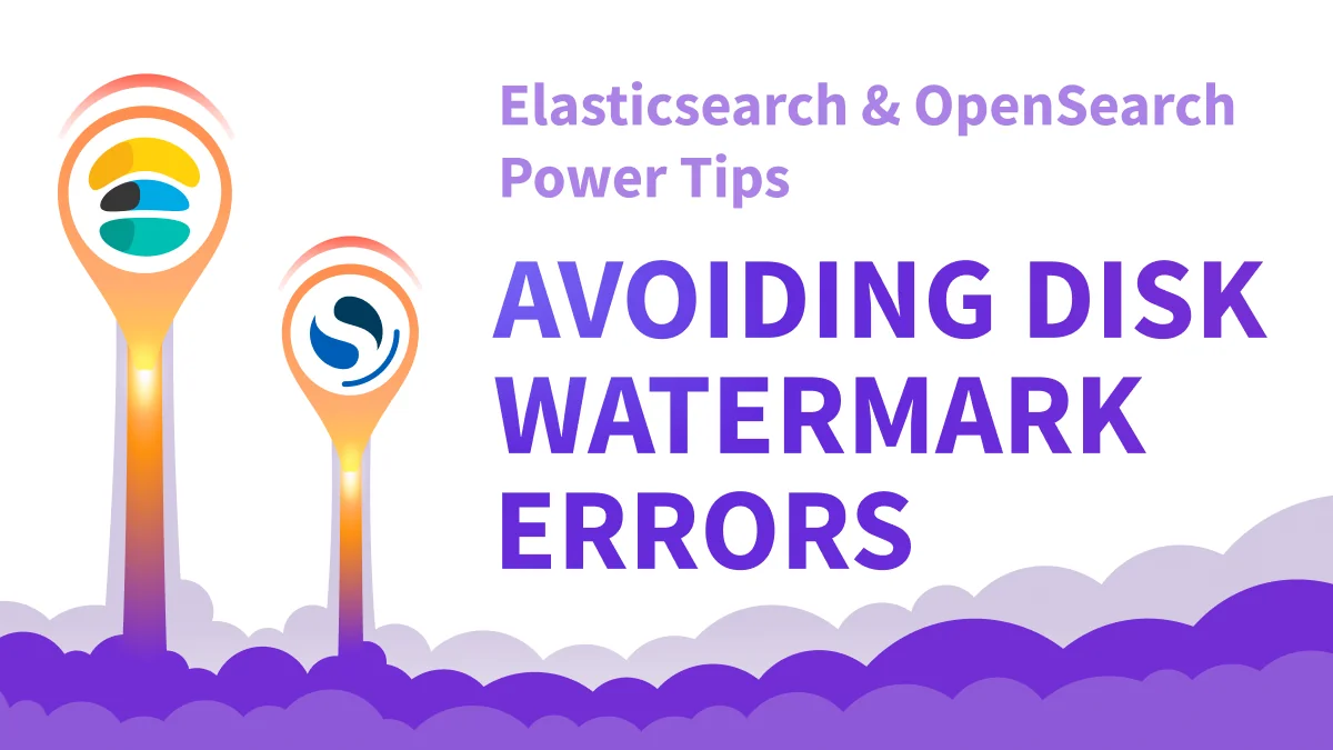 Avoiding Elasticsearch Disk Watermark Errors