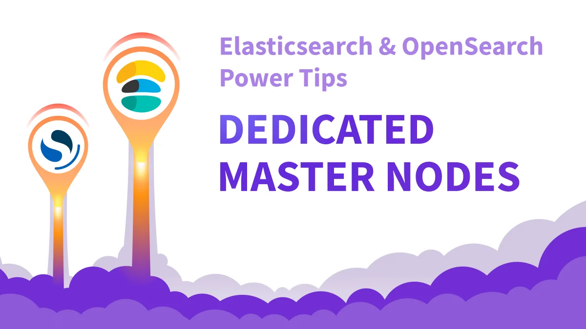 Dedicated Master Nodes for Elasticsearch / OpenSearch