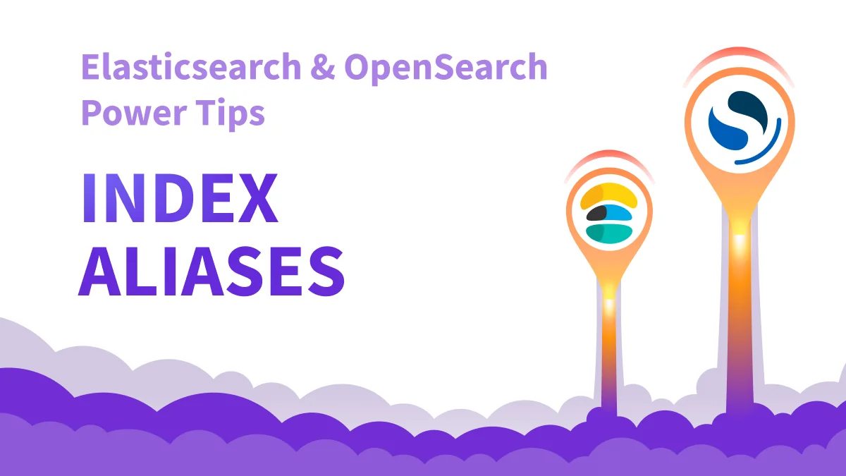 Index Aliases in Elasticsearch and OpenSearch