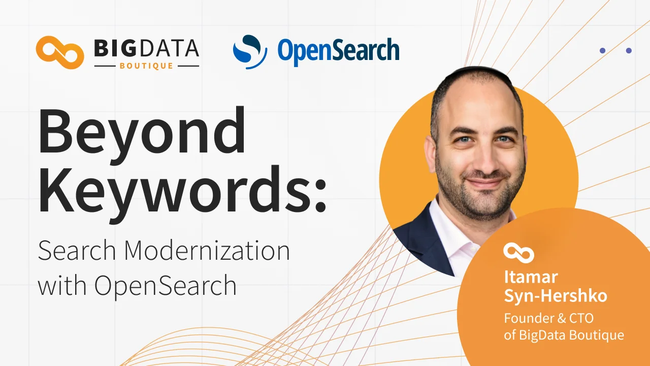 Beyond Keyword Search: Search Modernization With OpenSearch